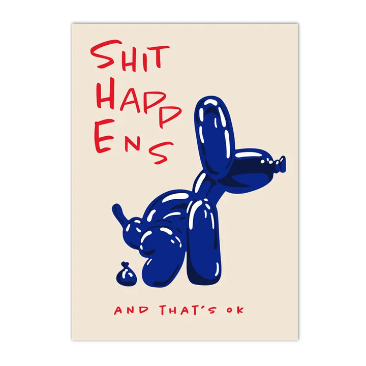 Modern Pink Balloon Dog Canvas Print – "Shit Happens and That’s OK" Quote Poster | Unframed Abstract Wall Art for Living Room & Bedroom