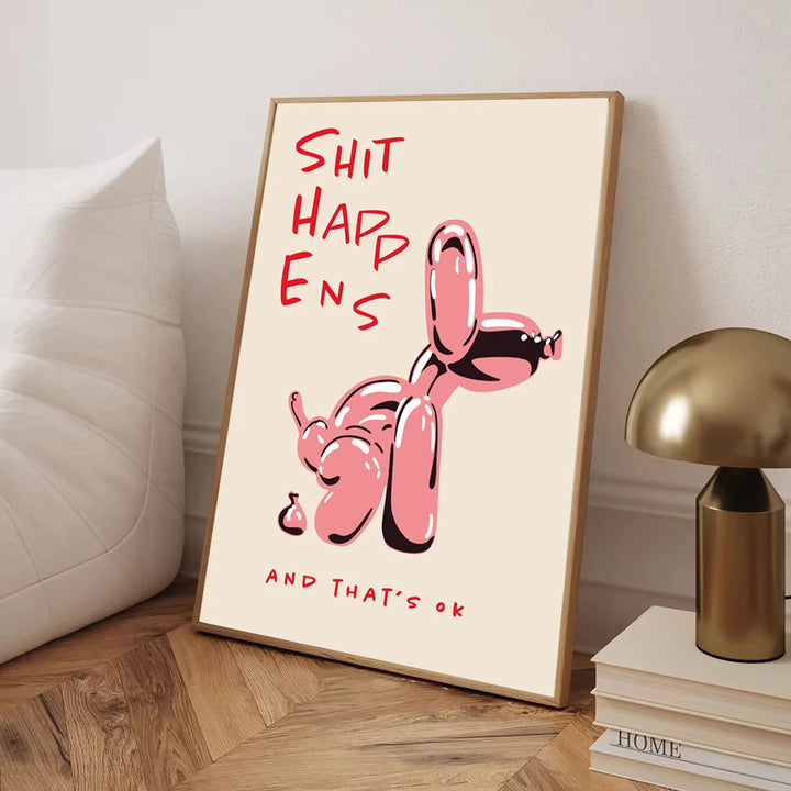 Modern Pink Balloon Dog Canvas Print – "Shit Happens and That’s OK" Quote Poster | Unframed Abstract Wall Art for Living Room & Bedroom